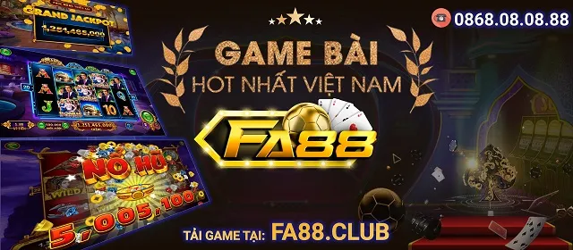 Fa88 club - cổng game hot nhất việt nam và châu á